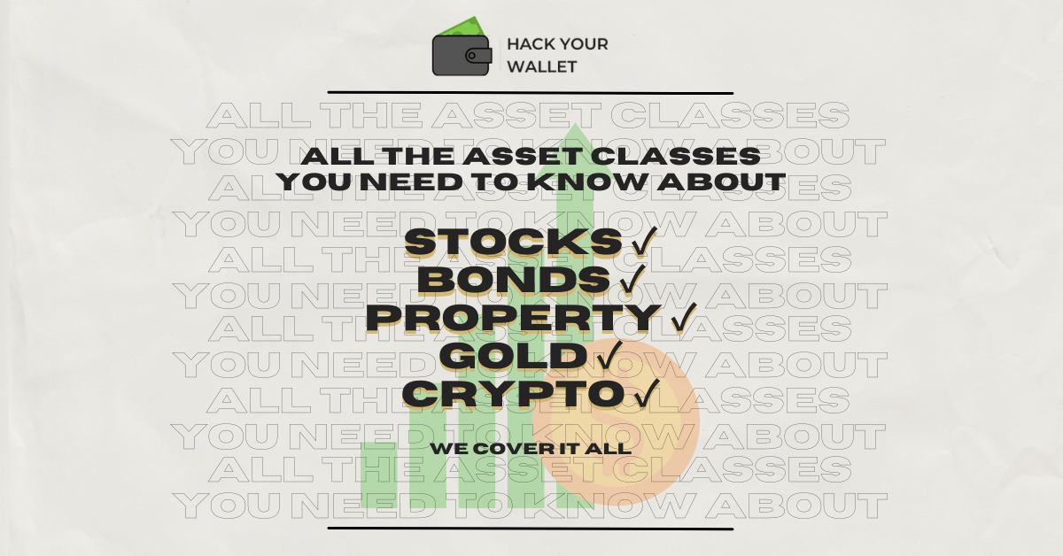 Investing 101: All The Asset Classes You Need to Know About